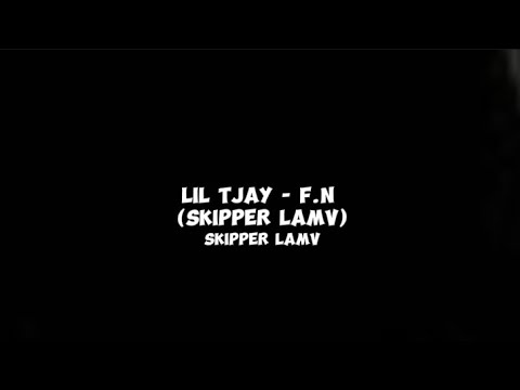 Lil Tjay - F.N Lyrics (Skipper LAMV)