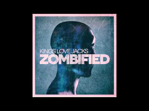 Kings Love Jacks-Zombified