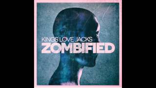 Kings Love Jacks-Zombified