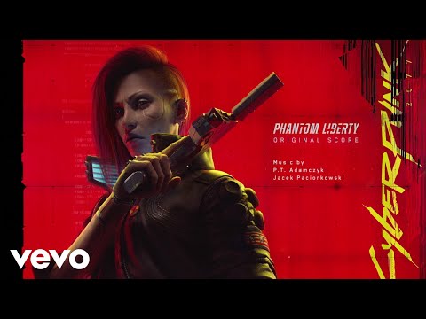 P.T. Adamczyk - Test of Loyalty | Cyberpunk 2077: Phantom Liberty (Original Score)