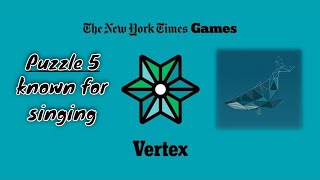Vertex NYT - New York Times Games - Starter Puzzle 5: Known for Singing - How to Play NYTimes Vertex