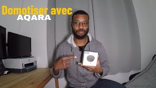 Comment faire de la domotique avec Aqara