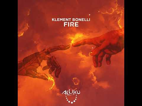 Klement Bonelli _ Fire (Original Mix)