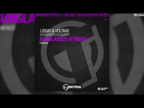 Lissat & Voltaxx - Sunglasses At Night (Tr-Meet Remix)