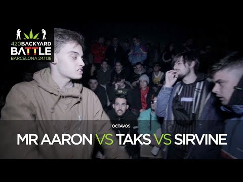 MR AARON vs TAKS vs SIRVINE 8os Barcelona 2018. 420 Backyard Battle