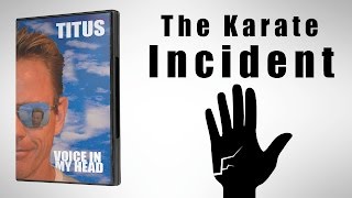 Christopher Titus - The Karate Incident - Voice In My Head