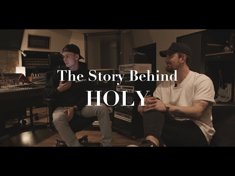 The Story Behind: Holy - Hogland & Charlie South