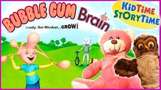 Bubble Gum Brain | Growth Mindset Kids Books Read Aloud!