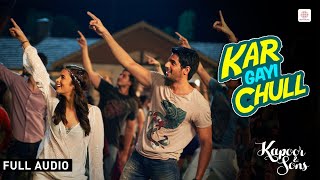 Kar Gayi Chull - Full Audio Song | Sidharth Malhotra | Alia Bhatt | Badshah | Bollywood Party Songs Kar Gayi Chull - Full Audio Song | Sidharth Malhotra | Alia Bhatt | Badshah | Bollywood Party Songs