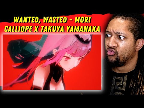 AN ORAL CIGARETTES COLLAB? | Reaction to [MV] Wanted, Wasted - Mori Calliope x Takuya Yamanaka