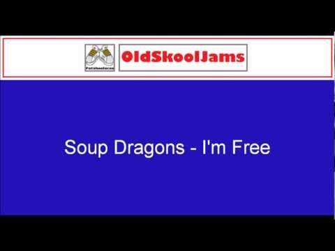 Soup Dragons - I'm Free (12