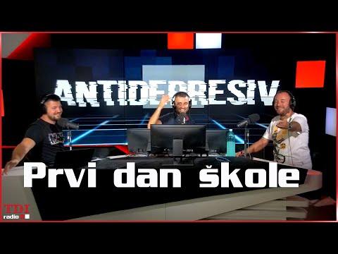 Antidepresiv 31.08.2022 - Prvi Dan Škole