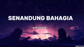 Download lagu Rizky Febian - Senandung Bahagia (Video Lirik) | Lirik Lagu Terbaru mp3