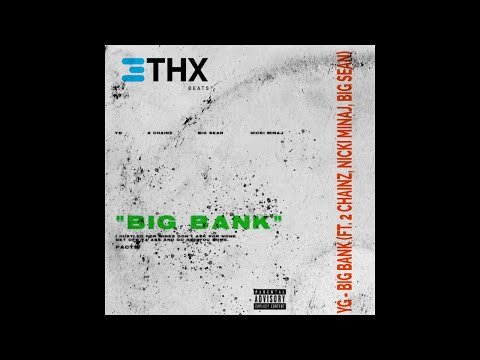 YG - Big Bank Feat. 2 Chainz (THX Remix) Prod. @THXBEATS