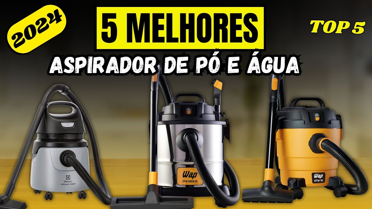 QUAL MELHOR ASPIRADOR DE PÓ E ÁGUA 2024 |TOP 5 Melhores ASPIRADOR DE PÓ E ÁGUA com Desconto