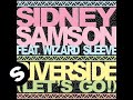 Sidney Samson ft Wizard Sleeve - Riverside (Let's ...