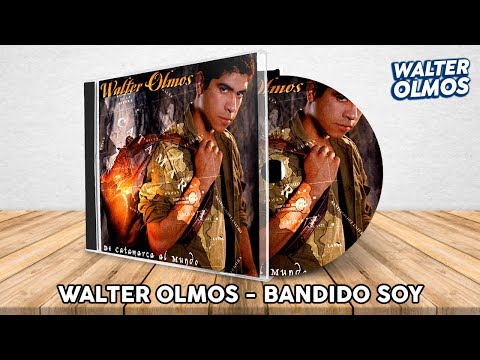 Video Bandido Soy de Walter Olmos
