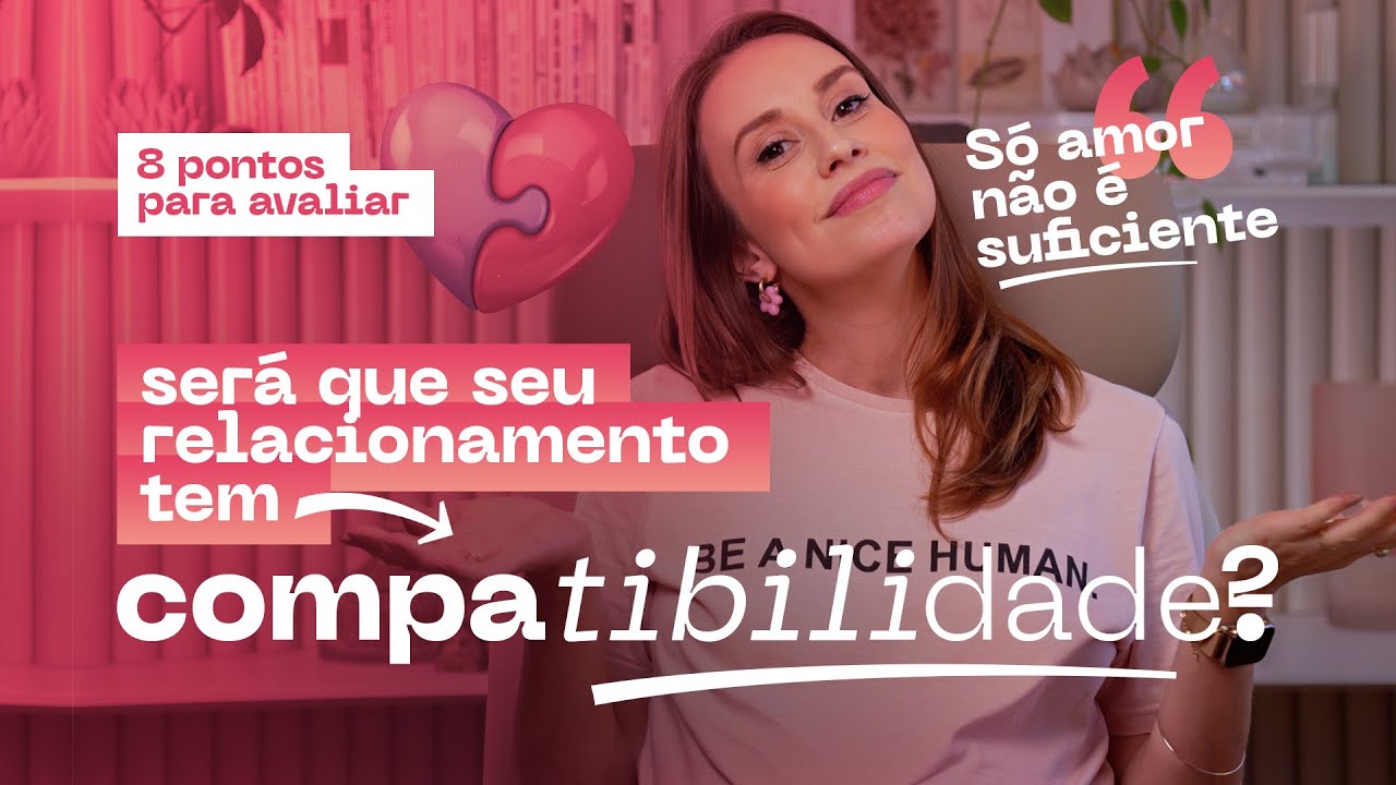 será que o seu relacionamento tem COMPATIBILIDADE?