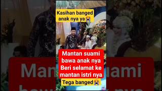Download lagu mantan suami bawa anak nya hadiri pernikahan mantan istri bikin nyesek #konten #viral #trending mp3