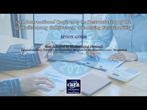 ROGE-2025, KEYNOTE ADDRESS: Rear Admiral M Khaled Iqbal Retired