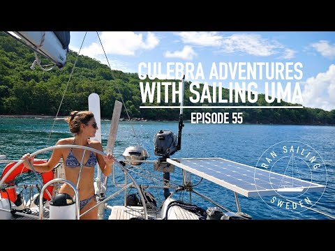 Culebra Adventures with Sailing UMA - Ep. 55 RAN Sailing
