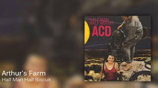 Half Man Half Biscuit - Arthur&#39;s Farm [Official Audio]