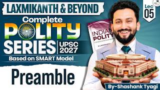 Indian Polity for UPSC | Preamble | Lec 05 | M. Laxmikanth |Shashank Sir