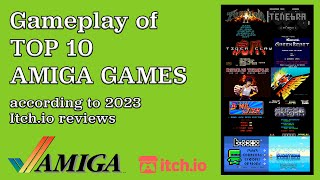 Gameplay of TOP 10 AMIGA GAMES according to 2023 Itch.io reviews