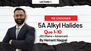 Alkyl halides Nucleophilic substitution MS Chouhan 1 to 10 | Organic Chemistry for IITJEE and NEET