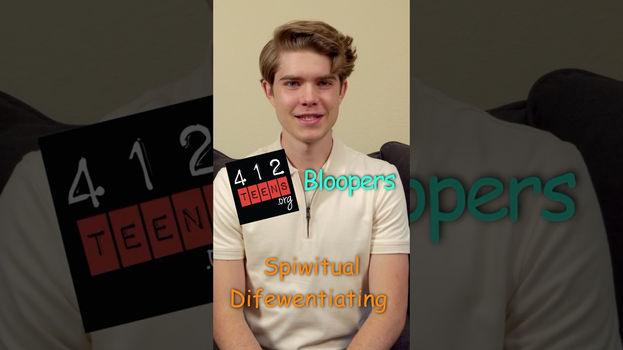 Spiwitual Difewentiating #412teens #bloopers