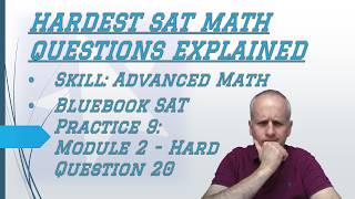 Hard #satmath Advanced Math : Use Vertex Form of a Quadratic to Solve Bluebook 9 Hard Module 2 Q 20