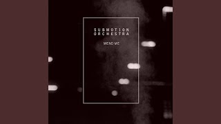 Music video thumbnail preview for Mend Me - XOA Remix by Submotion Orchestra