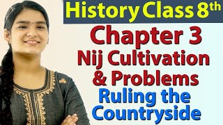 Nij Cultivation & Problems - Ch 3 - Ruling the Countryside - History - Social Science Class 8