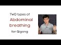 Two Types Of Abdominal Breathing Qigong Breathing Techniques Explained