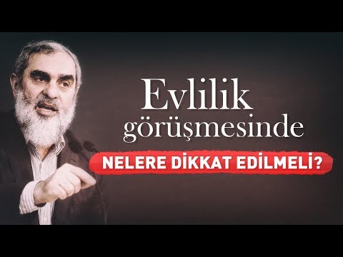 Evlilik görüşmesi yapılırken nelere dikkat edilmeli? - Nureddin Yıldız
