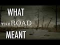 The Road What It All Meant