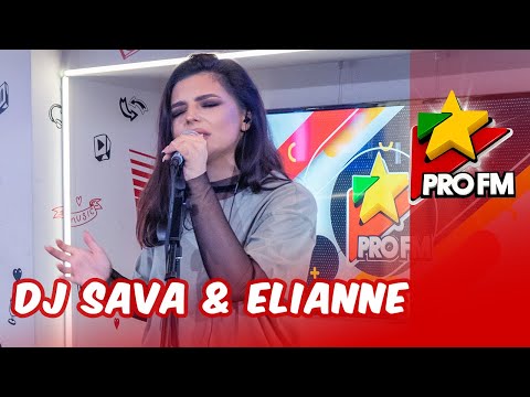 DJ Sava & Elianne - Ador | ProFM LIVE Session