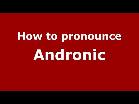 How to pronounce Andronic (French) - PronounceNames.com