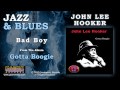John Lee Hooker - Bad Boy