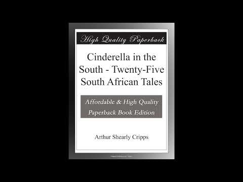Cinderella in the South - Twenty-Five South African Tales by Arthur Shearly Cripps — free full audiobook