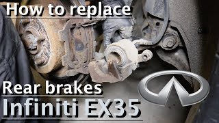 How to replace rear brake pads and rotors on Infiniti EX35 : DIY