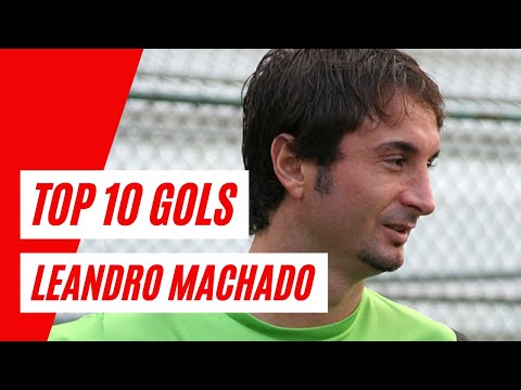 Top 10: Gols de LEANDRO MACHADO - Os MELHORES GOLS da carreira de LEANDRO MACHADO