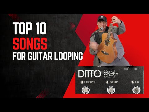 Top Ten Songs For Guitar Looping