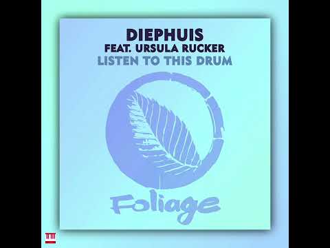 Diephuis Feat. Ursula Rucker - Listen To This Drum (Original Mix) [FOLIAGE RECORDS] Soulful House