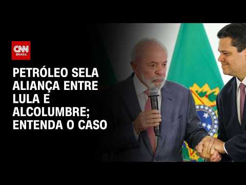Petróleo na Foz do Amazonas sela aliança entre Lula e Alcolumbre; veja análise | HORA H