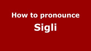 How to pronounce Sigli
