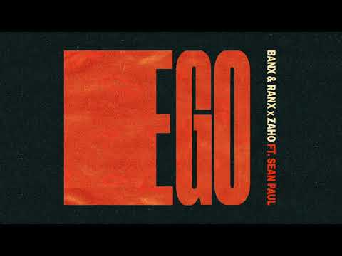 Banx & Ranx x Zaho – Ego (Feat. Sean Paul)