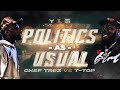 T TOP Vs CHEF TREZ Hosted By HITMAN HOLLA BULLPEN BATTLE LEAGUE Politics As Usual