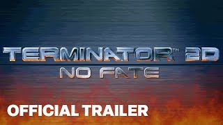 Terminator 2D: No Fate