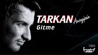 TARKAN - Gitme (Lirik Video)